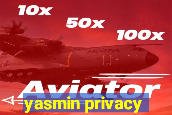 yasmin privacy